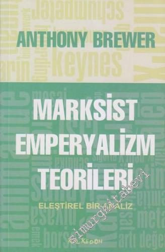 Marksist Emperyalizm Teorileri: Eleştirel Bir Analiz