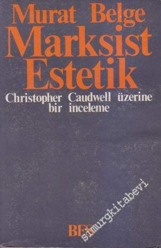 Marksist Estetik: Christopher Caudwell Üzerine Bir İnceleme