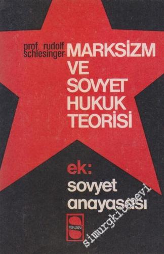 Marksizm ve Sovyet Hukuk Teorisi - Ek: Sovyet Anayasası