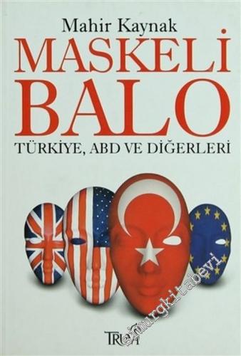 Maskeli Balo: Türkiye, ABD ve Diğerleri