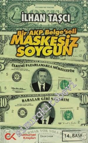 Maskesiz Soygun: Bir AKP Belgeseli