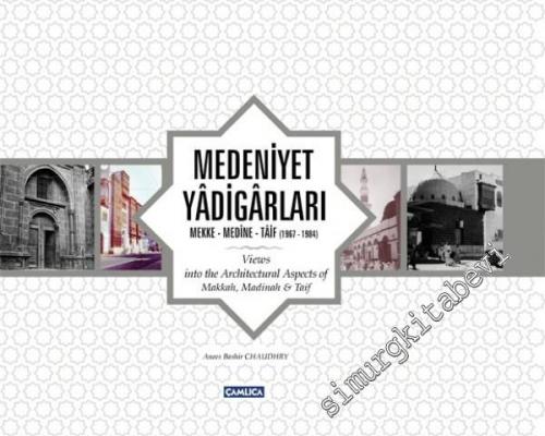 Medeniyet Yadigarları: Mekke - Medine - Taif / 1967 - 1984