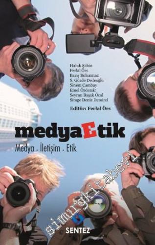Medya Etik: Medya, İletişim, Etik