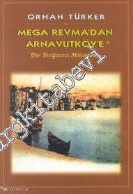 Mega Revma'dan Arnavutköy'e: Bir Boğaziçi Hikayesi