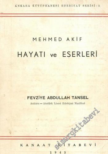 Mehmed Akif: Hayatı ve Eserleri