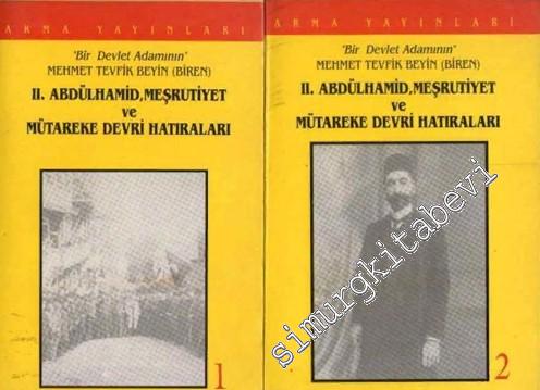 Mehmet Tevfik Bey'in Hatıraları 2 Cilt : 2. Abdülhamit, Meşrutiyet ve 