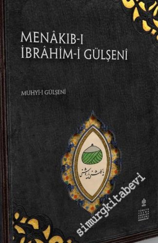Menâkıb-ı İbrâhim Gülşenî - TIPKIBASIM