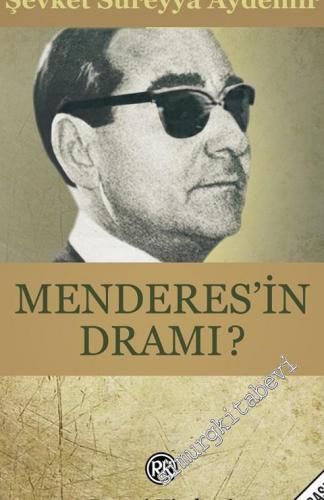 Menderes'in Dramı 1899 - 1960