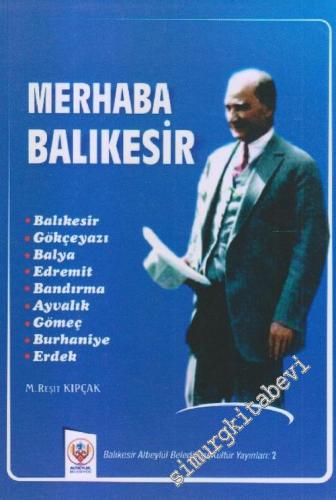 Merhaba Balıkesir : Gazi Mustafa Kemal Paşa Hazretleri'nin Balıkesir'e