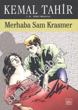 Merhaba Sam Krasmer: Bir Mayk Hammer Romanı ( F. M. İkinci İmzasıyla)