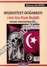Meşrutiyet Doğarken: 1908 Jön-Türk İhtilali