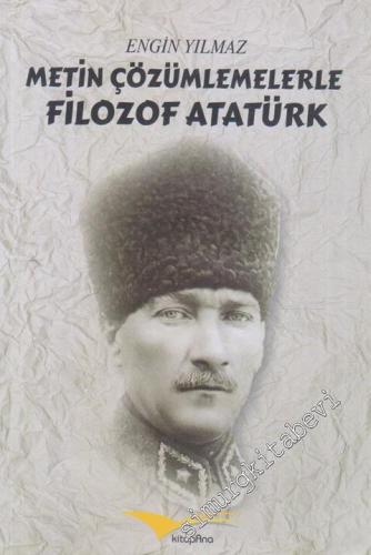 Metin Çözümlemelerle Filozof Atatürk