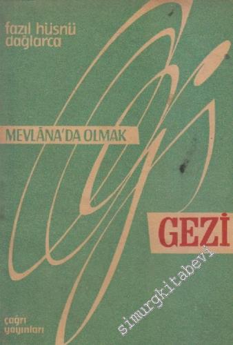 Mevlâna'da Olmak / Gezi