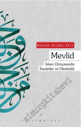 Mevlid: İslam Dünyasında İbadetler ve Dindarlık
