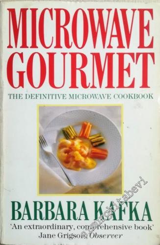 Microwave Gourmet: The Definitive Microwave Cookbook