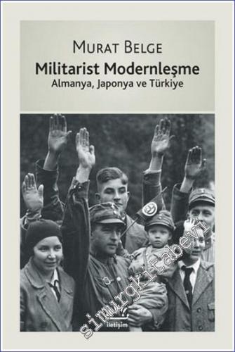 Militarist Modernleşme: Almanya, Japonya ve Türkiye