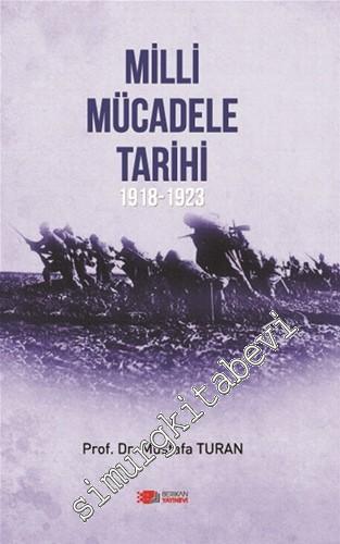 Milli Mücadele Tarihi 1918 - 1923