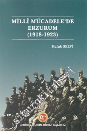 Milli Mücadele'de Erzurum 1918 - 1923