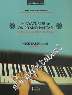 Minyatürler ve On Piyano Parçası = Miniatures and Ten Pianoİ Necil Kaz