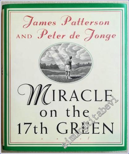 Miracle on the 17th Green - A Novel - 1996