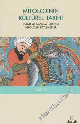 Mitolojinin Kültürel Tarihi: Doğu ve İslam Mitolojisi Mitolojik Söylen
