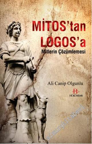 Mitos'tan Logos'a: Mitlerin Çözümlemesi