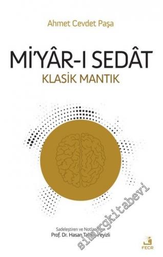 Miyar-ı Sedat: Klasik Mantık