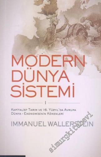 Modern Dünya Sistemi Cilt 1: Kapitalist Tarım ve 16. Yüzyılda Avrupa D