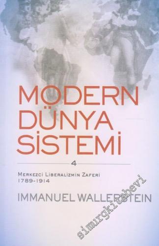 Modern Dünya Sistemi Cilt 4: Merkezci Liberalizmin Zaferi 1789 - 1914