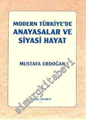 Modern Türkiye'de Anayasalar ve Siyasi Hayat