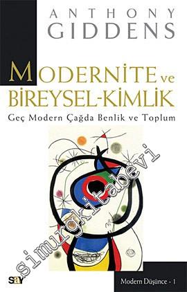 Modernite ve Bireysel Kimlik: Geç Modern Çağda Benlik ve Toplum