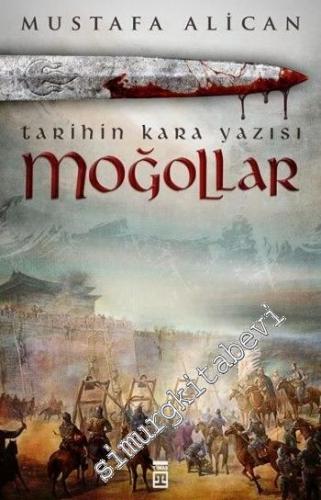 Moğollar: Tarihin Kara Yazısı