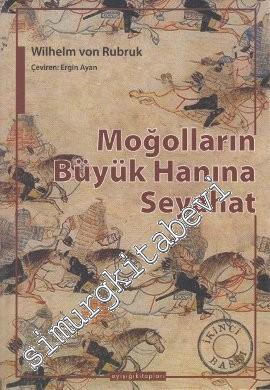 Moğolların Büyük Hanına Seyahat 1253 - 1255