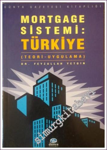 Mortgage Sistemi - Türkiye Teori - Uygulama