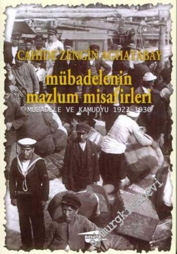 Mübadelenin Mazlum Misafirleri: Mübadele ve Kamuoyu 1923 - 1930