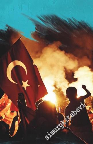 Muhafazakar Düşünce Dergisi - Dosya: 15 Temmuz'un Işığında Türkiye - S