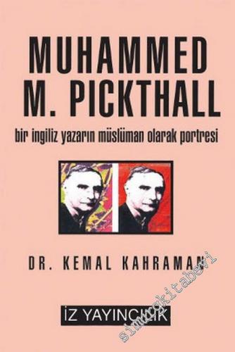 Muhammed Marmaduke Pickthall: Bir İngiliz Yazarın Müslüman Olarak Port