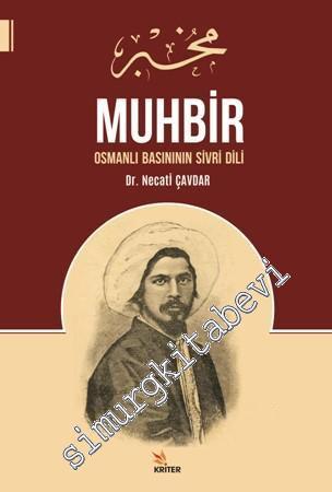 Muhbir: Osmanlı Basınının Sivri Dili