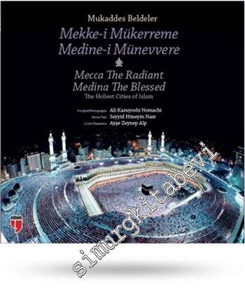 Mukaddes Beldeler: Mekke-i Mükerreme, Medine-i Münevvere = Mecca The R