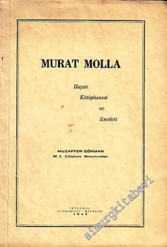 Murat Molla Kütüphanesi ve Eserleri