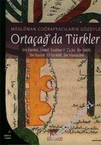 Müslüman Coğrafyacıların Gözüyle Ortaçağ'da Türkler