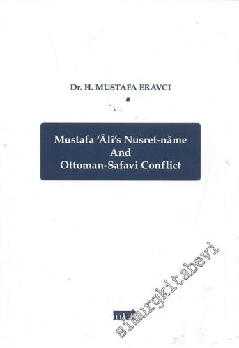 Mustafa Ali's Nusret - Name And Ottoman - Safavi Conflict
