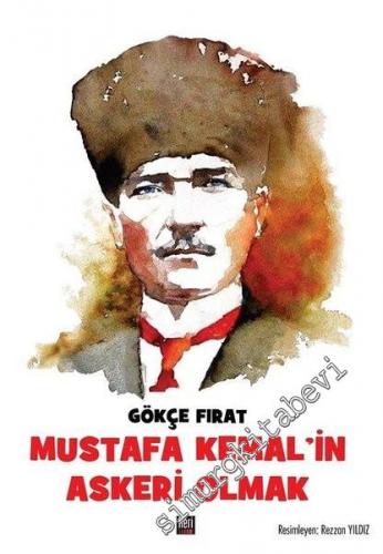 Mustafa Kemal'in Askeri Olmak