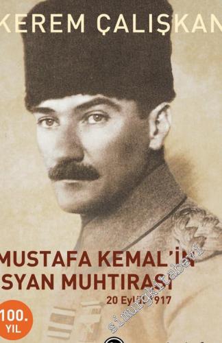 Mustafa Kemal'in İsyan Muhtırası 20 Eylül 1917