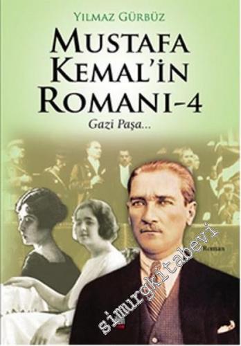 Mustafa Kemal'in Romanı 5: Atatürk...