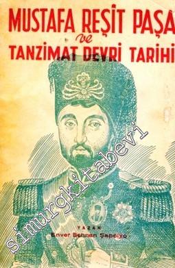 Mustafa Reşit Paşa ve Tanzimat Devri Tarihi