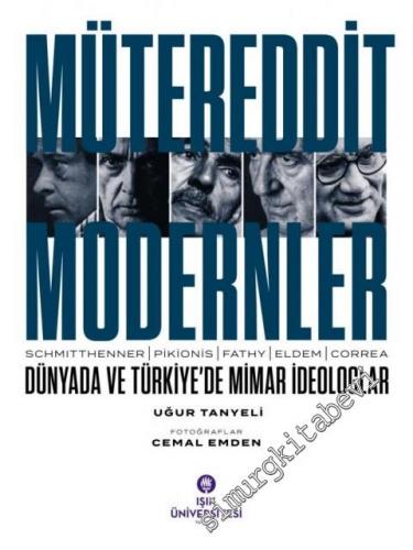 Mütereddit Modernler : Dünyada ve Türkiye'de Mimar İdeologlar