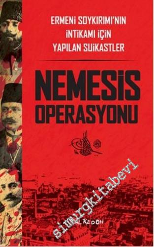 Nemesis Operasyonu: Ermeni Soykırımı'nın İntikamı İçin Yapılan Suikast