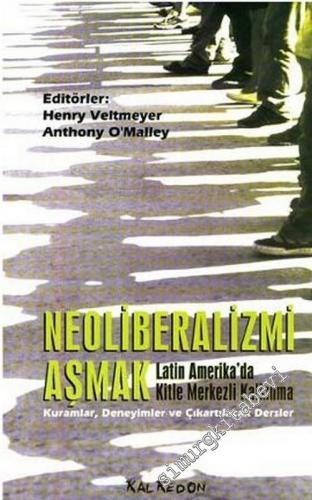 Neoliberalizmi Aşmak: Latin Amerika'da Kitle Merkezli Kalkınma: Kuraml
