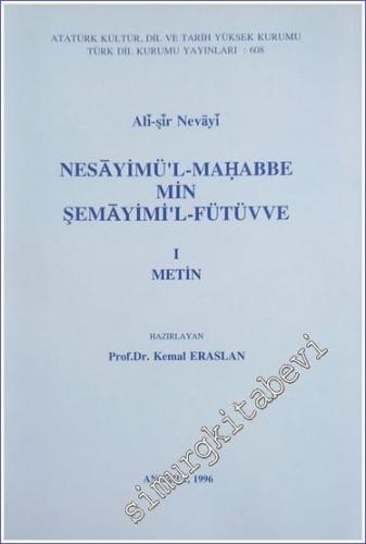 Nesayim'ül - Mahabbe Min Şemayimi'l - Fütüvve, Cilt 1: Metin